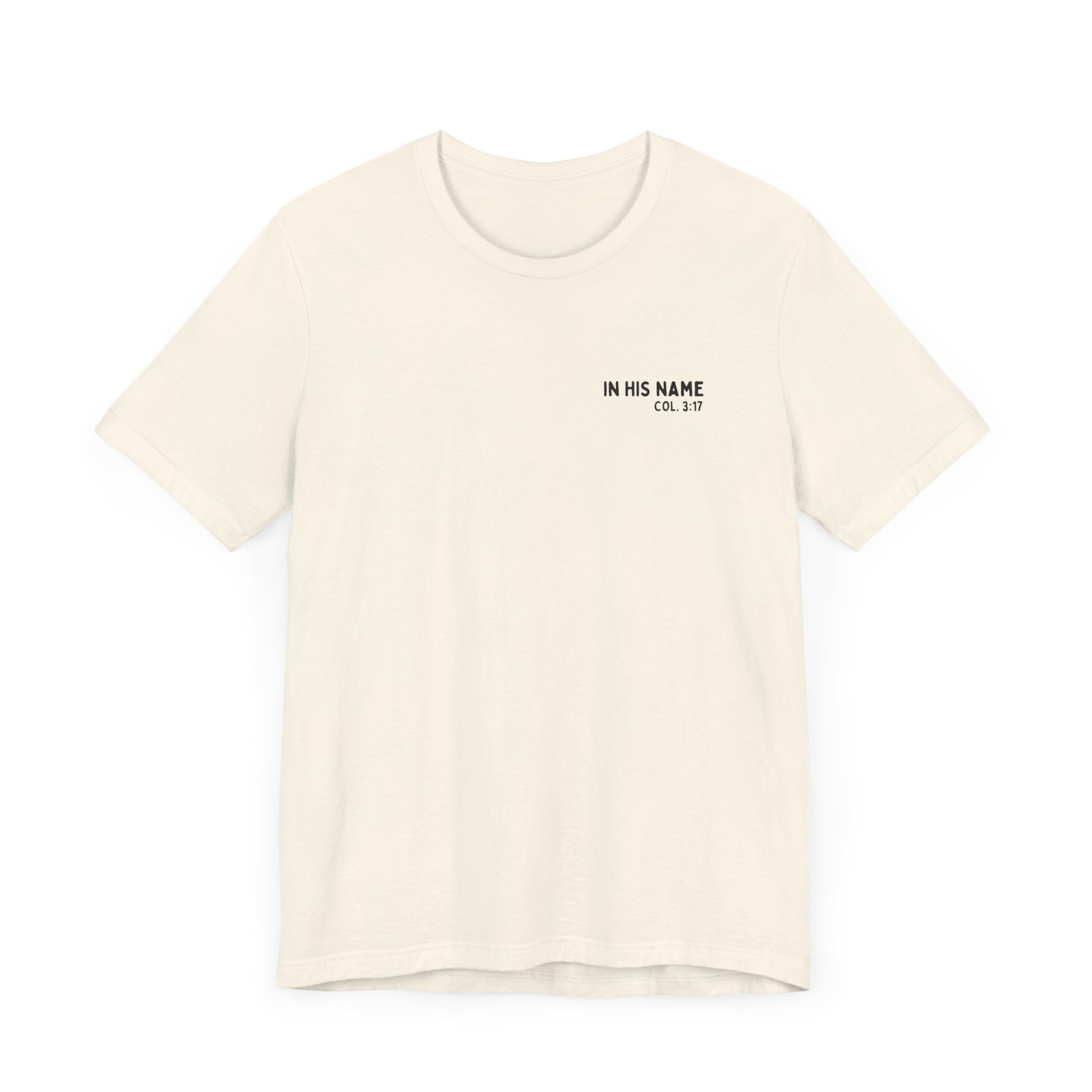 In His Name - T-Shirt