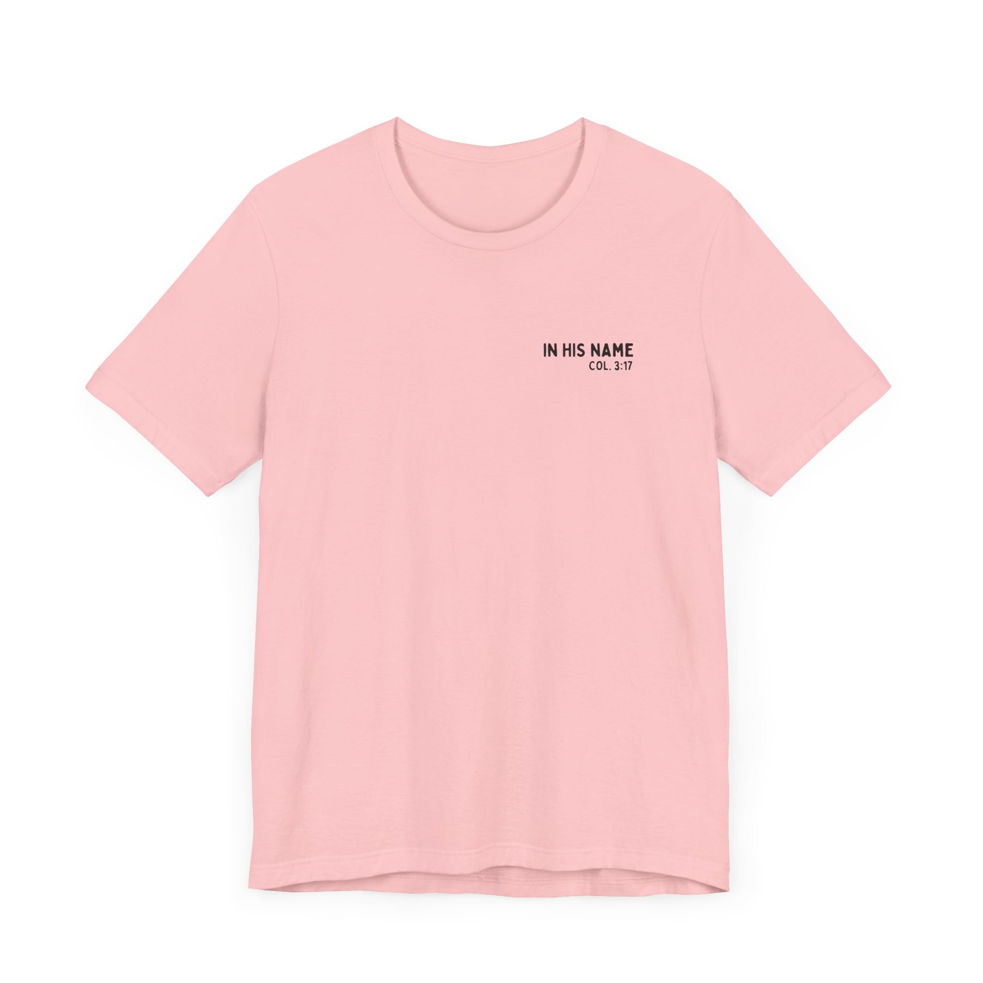 In His Name - T-Shirt