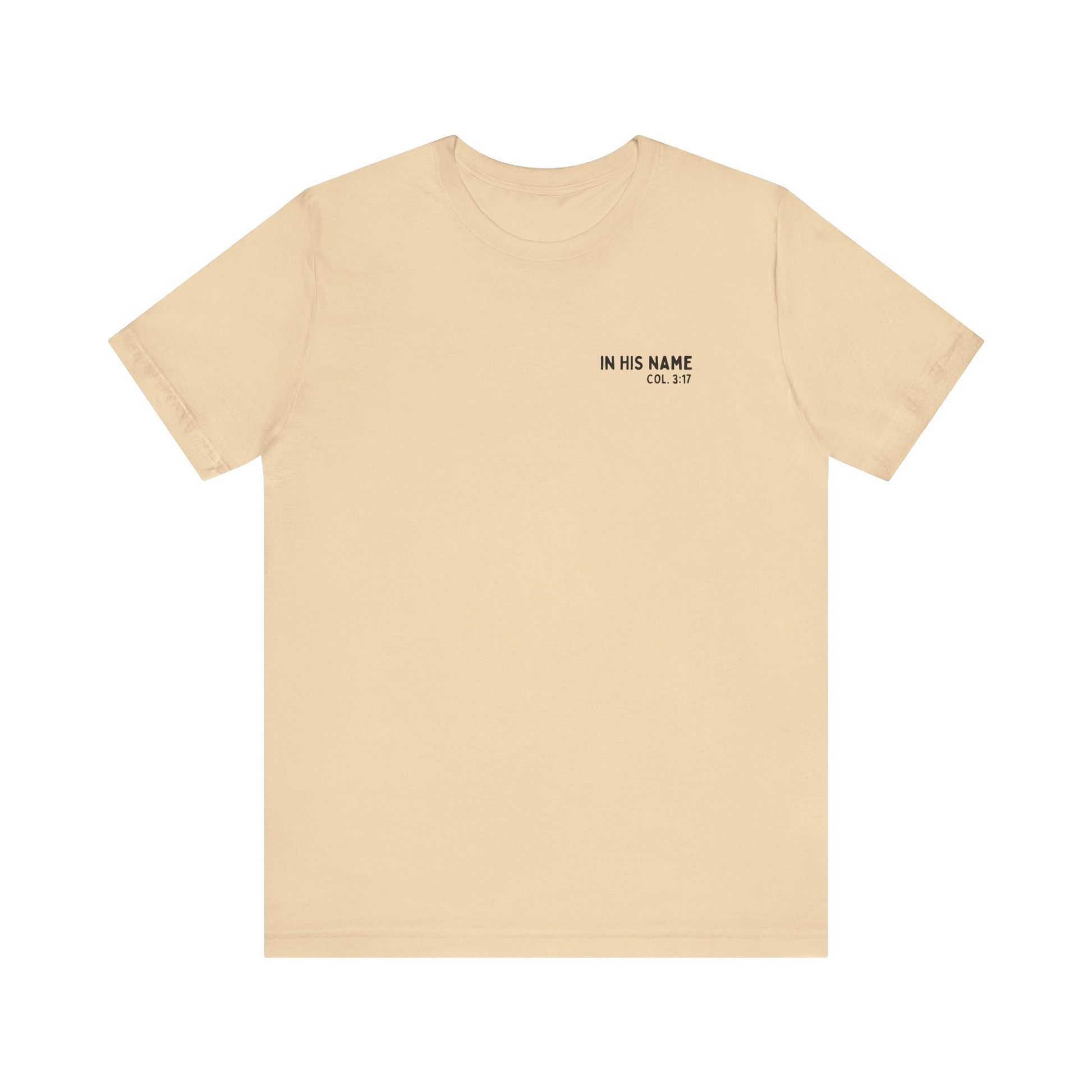 In His Name - T-Shirt